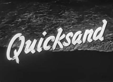 Quicksand!  A Gripping Film Noir Examining Fate and Manipulation